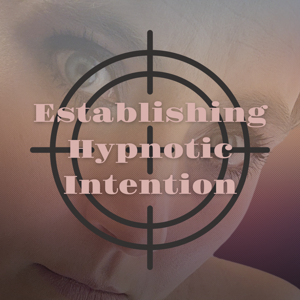 Establishing Hypnotic Intention
